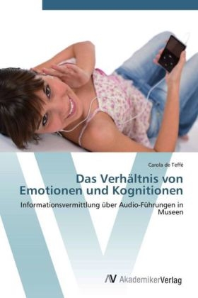 Das VerhÃ¤ltnis von Emotionen und Kognitionen - Carola de TeffÃ©