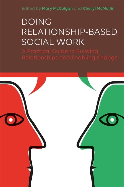 Doing Relationship-Based Social Work - 