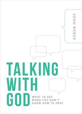 Talking with God -  Adam Weber