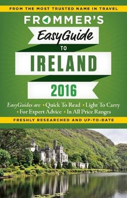 Frommer's EasyGuide to Ireland 2016 - Jack Jewers