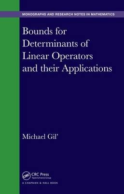 Bounds for Determinants of Linear Operators and their Applications -  Michael Gil'