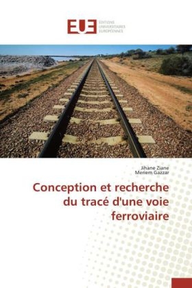 Conception Et Recherche Du Trac� d'Une Voie Ferroviaire -  Collectif