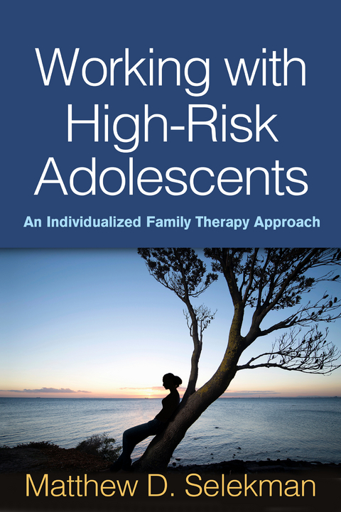 Working with High-Risk Adolescents - Matthew D. Selekman