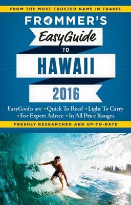 Frommer's EasyGuide to Hawaii 2016 - Jeanette Foster