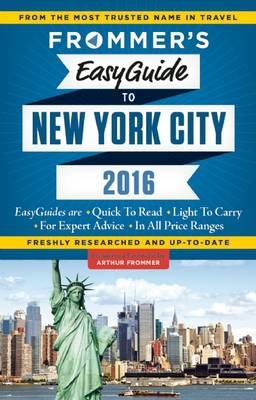 Frommer's EasyGuide to New York City 2016 - Pauline Frommer