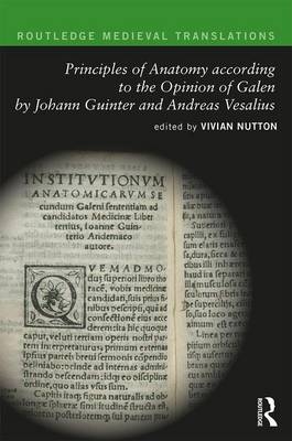 Principles of Anatomy according to the Opinion of Galen by Johann Guinter and Andreas Vesalius - 