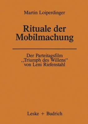 Der Parteitagsfilm "Triumph des Willens" von Leni Riefenstahl - Martin Loiperdinger