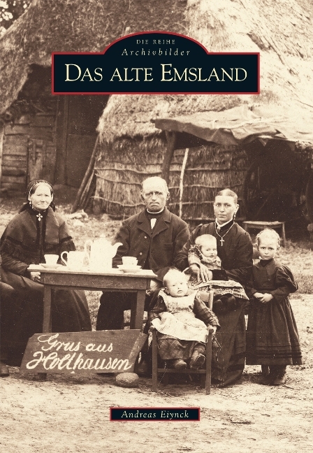 Das alte Emsland - Andreas Eiynck