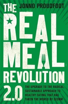 Real Meal Revolution 2.0 -  Jonno Proudfoot