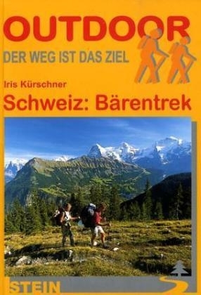 Schweiz: Bärentrek - Iris Kürschner