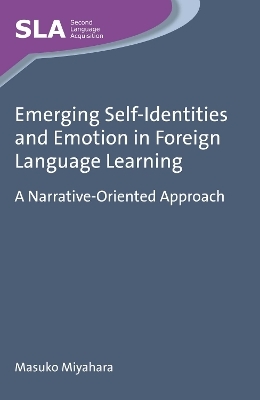 Emerging Self-Identities and Emotion in Foreign Language Learning - Masuko Miyahara