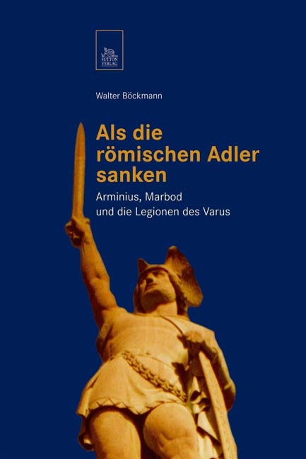 Als die römischen Adler sanken - Walter Böckmann