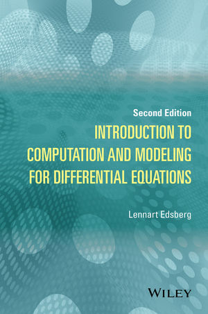 Introduction to Computation and Modeling for Differential Equations - Lennart Edsberg