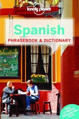 Lonely Planet Spanish Phrasebook & Dictionary -  Lonely Planet
