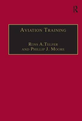 Aviation Training -  Ross A.Telfer,  Phillip J. Moore