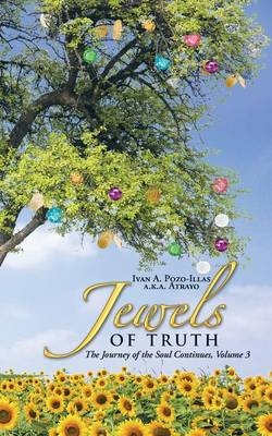 Jewels of Truth - A K a Atrayo Ivan a Pozo-Illas