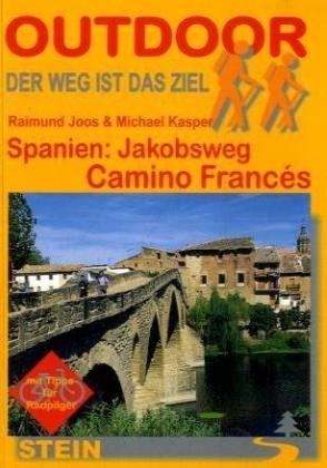 Spanien: Jakobsweg Camino Francés - Raimund Joos, Michael Kasper