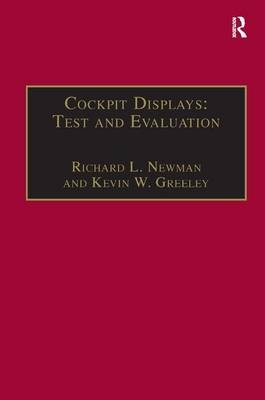 Cockpit Displays: Test and Evaluation -  Kevin W. Greeley,  Richard L. Newman
