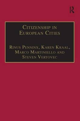 Citizenship in European Cities -  Karen Kraal,  Steven Vertovec