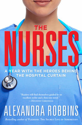 The Nurses - Alexandra Robbins