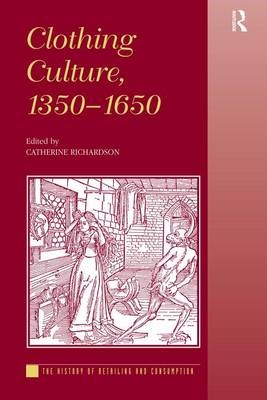 Clothing Culture, 1350-1650 - 