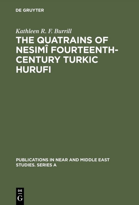 The Quatrains of Nesimî Fourteenth-Century Turkic Hurufi - Kathleen R. F. Burrill
