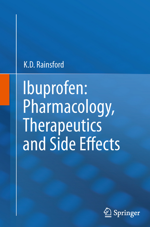 Ibuprofen: Pharmacology, Therapeutics and Side Effects - K. D. Rainsford