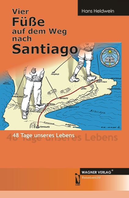 Vier Füße auf dem Weg nach Santiago - Hans Heldwein