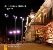 Die Historische Stadthalle Wuppertal - Heinz T Jüchter