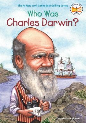 Who Was Charles Darwin? - Deborah Hopkinson,  Who HQ
