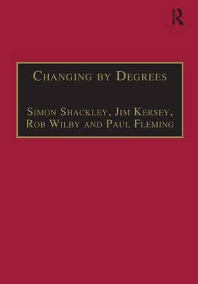 Changing by Degrees -  Paul Fleming,  Jim Kersey,  Simon Shackley