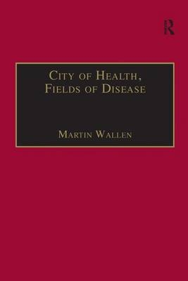 City of Health, Fields of Disease -  Martin Wallen