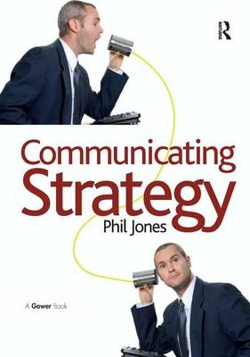 Communicating Strategy -  Phil Jones