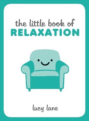 The Little Book of Relaxation - Lucy Lane