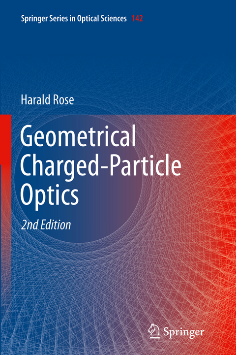 Geometrical Charged-Particle Optics - Harald Rose