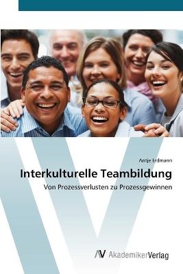 Interkulturelle Teambildung - Antje Erdmann