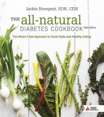 The All-Natural Diabetes Cookbook - Jackie Newgent