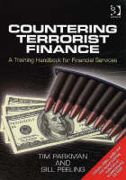 Countering Terrorist Finance -  Tim Parkman,  Gill Peeling