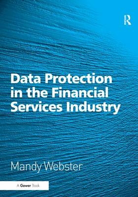 Data Protection in the Financial Services Industry -  Mandy Webster
