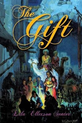 The Gift - Lila Ellexson Senter