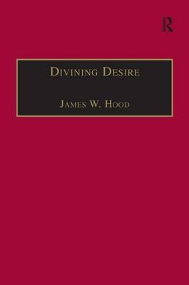 Divining Desire -  James W. Hood