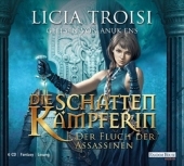 Die Schattenkämpferin - Der Fluch der Assassinen - Licia Troisi