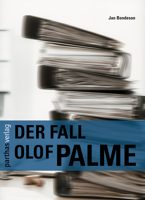 Der Fall Olof Palme - Jan Bondeson