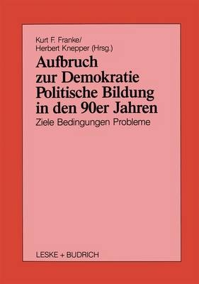 Aufbruch zur Demokratie - Politische Bildung in den 90er Jahren - 