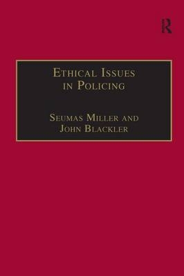 Ethical Issues in Policing -  John Blackler,  Seumas Miller