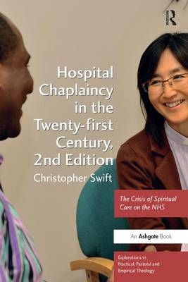 Hospital Chaplaincy in the Twenty-first Century -  Christopher Swift