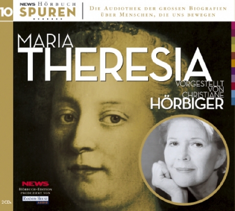 Spuren - Menschen, die uns bewegen: Maria Theresia-Schicksalsstunde Habsburgs - Hans Rieder