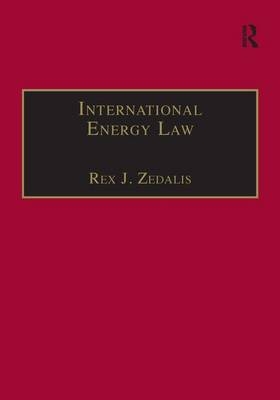 International Energy Law -  Rex J. Zedalis