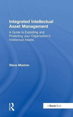 Integrated Intellectual Asset Management -  Steve Manton