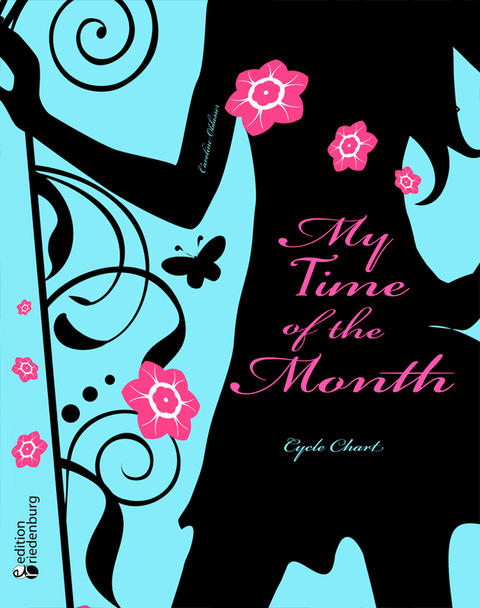 My Time of the Month - Cycle Chart - Caroline Oblasser